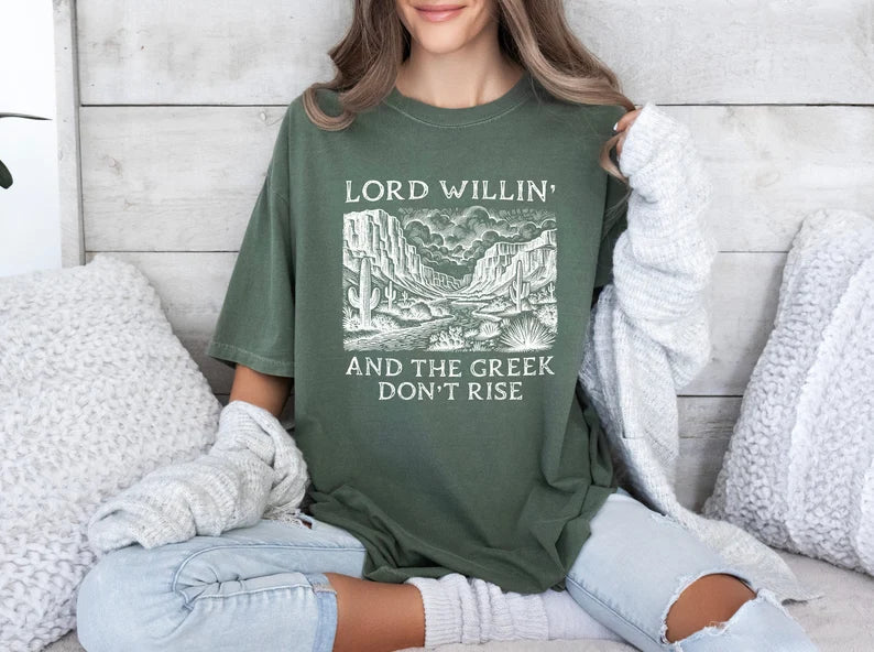 Lord Willin' - Comfort Color