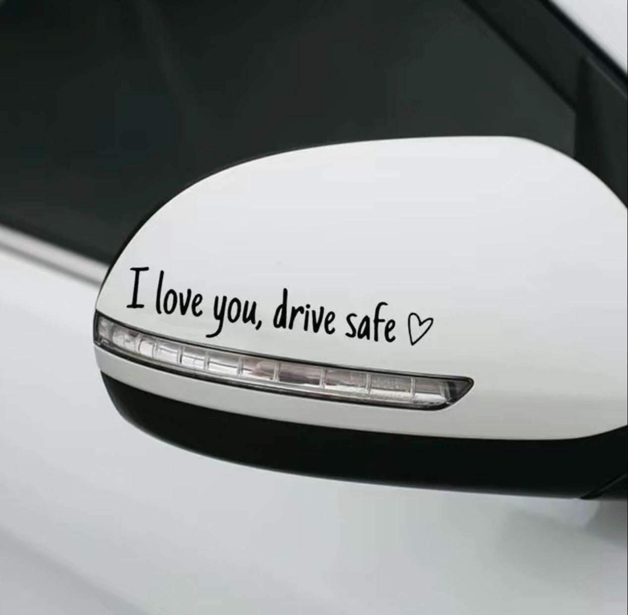 I love you, drive safe Decal