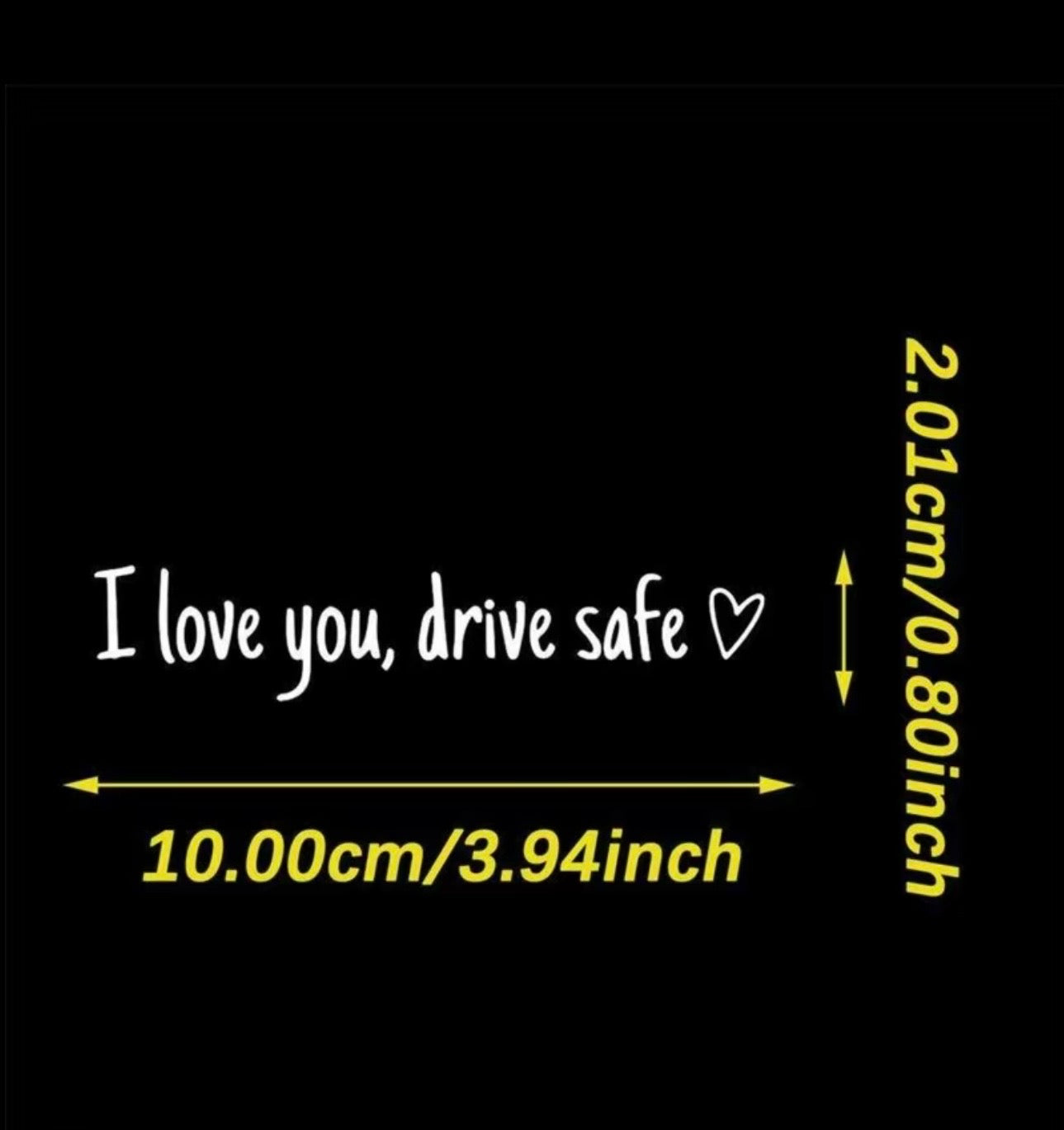 I love you, drive safe Decal